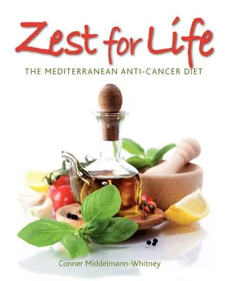 Chuť do života: Stredomorská diéta proti rakovine - Zest for Life: The Mediterranean Anti-Cancer Diet