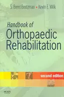 Príručka ortopedickej rehabilitácie - Handbook of Orthopaedic Rehabilitation