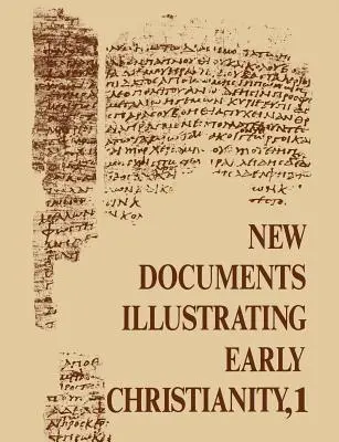 Nové dokumenty ilustrujúce rané kresťanstvo, 1: Prehľad gréckych nápisov a papyrov vydaných v roku 1976 - New Documents Illustrating Early Christianity, 1: A Review of the Greek Inscriptions and Papyri Published in 1976