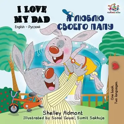 Mám rád svojho otca: Anglicko-ruská dvojjazyčná kniha - I Love My Dad: English Russian Bilingual Book