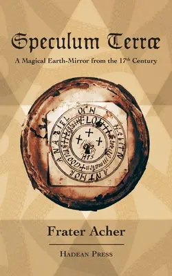Speculum Terr: Magické zemské zrkadlo zo 17. storočia - Speculum Terr: A Magical Earth-Mirror from the 17th Century