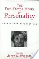 Päťfaktorový model osobnosti: Teoretické perspektívy - The Five-Factor Model of Personality: Theoretical Perspectives