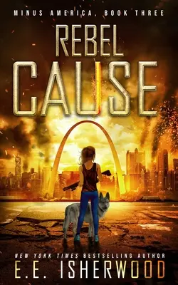 Rebel Cause: Postapokalyptický triler o prežití - Rebel Cause: A Post-Apocalyptic Survival Thriller
