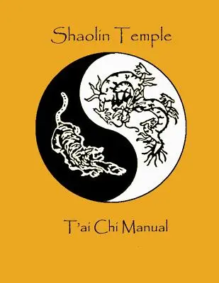 Príručka šaolinského chrámu T'ai Chi - Shaolin Temple T'ai Chi Manual
