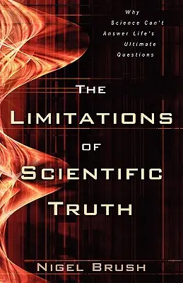 Obmedzenia vedeckej pravdy - The Limitations of Scientific Truth