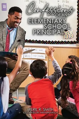 Spoveď riaditeľa základnej školy - Confessions of an Elementary School Principal