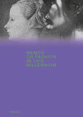 Memorandá: O móde v tomto tisícročí - Memos: On Fashion in This Millennium