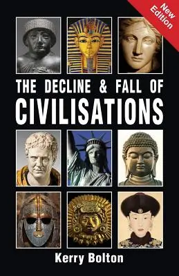 Úpadok a pád civilizácií - The Decline and Fall of Civilisations