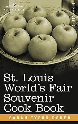 Svetový veľtrh v St. Louis - kuchárska kniha na pamiatku - St. Louis World S Fair Souvenir Cook Book