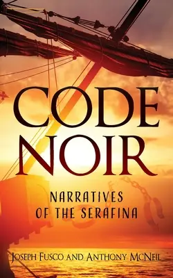 Kód Noir: Rozprávanie o Serafíne - Code Noir: Narratives of the Serafina