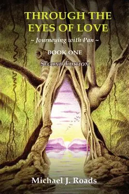 Očami lásky: Cestovanie s Panom, kniha prvá - Through the Eyes of Love: Journeying with Pan, Book One