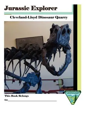 Jurský prieskumník: Cleveland-Lloyd Dinosaur Quarry - Jurassic Explorer: Cleveland-Lloyd Dinosaur Quarry