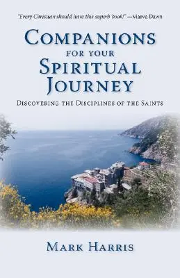 Spoločníci na vašej duchovnej ceste: Objavovanie disciplín svätých - Companions for Your Spiritual Journey: Discovering the Disciplines of the Saints