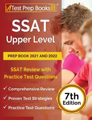 SSAT Upper Level Prep Book 2021 and 2022: SSAT Review with Practice Test Questions [7. vydanie] - SSAT Upper Level Prep Book 2021 and 2022: SSAT Review with Practice Test Questions [7th Edition]
