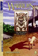 Manga Bojovníci: Tigerstar a Sasha #2: Útek z lesa - Warriors Manga: Tigerstar and Sasha #2: Escape from the Forest