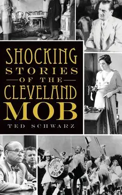 Šokujúce príbehy clevelandskej mafie - Shocking Stories of the Cleveland Mob