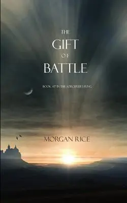 Dar bitky (Kniha č. 17 v Čarodejníkovom prsteni) - The Gift of Battle (Book #17 in the Sorcerer's Ring)