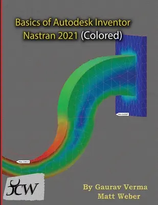Základy Autodesk Inventor Nastran 2021 (farebná) - Basics of Autodesk Inventor Nastran 2021 (Colored)