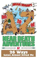 Od A po Z o dobrodružstvách blízkych smrti - An A to Z of Near-Death Adventures