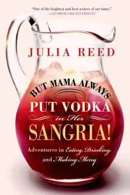 Ale mama si vždy dávala vodku do sangrie! - But Mama Always Put Vodka in Her Sangria!