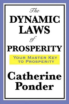 Dynamické zákony prosperity - The Dynamic Laws of Prosperity
