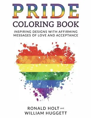 PRIDE Coloring Book (Knižka na vyfarbovanie): Inšpiratívne vzory s potvrdzujúcimi posolstvami lásky a prijatia - PRIDE Coloring Book: Inspiring Designs with Affirming Messages of Love and Acceptance