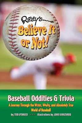 Ripley's Believe It or Not! Baseballové zvláštnosti a zaujímavosti - Ripley's Believe It or Not! Baseball Oddities & Trivia