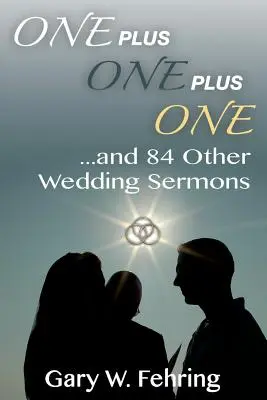 Jedna plus jedna plus jedna a 84 ďalších svadobných kázní - One Plus One Plus One and 84 Other Wedding Sermons