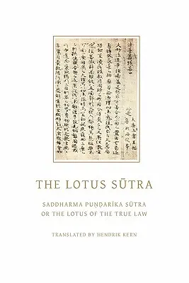 Lotosová sútra: Saddharma Pundarika Sutra alebo Lotos pravého zákona - The Lotus Sutra: Saddharma Pundarika Sutra or the Lotus of the True Law