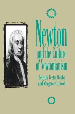 Newton a kultúra newtonizmu - Newton and the Culture of Newtonianism
