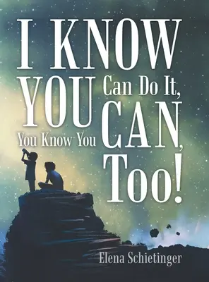 Ja viem, že to dokážeš, ty vieš, že to dokážeš tiež! - I Know You Can Do It, You Know You Can, Too!