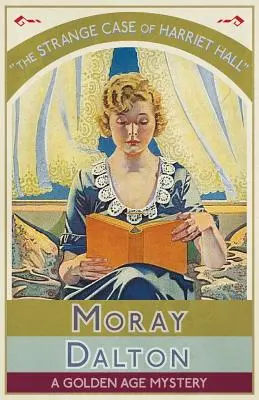 Podivný prípad Harriet Hallovej: Záhada zlatého veku - The Strange Case of Harriet Hall: A Golden Age Mystery