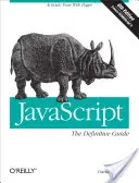 Javascript: Vychutnajte si všetko o tomto najznámejšom programovacom jazyku: Definitívny sprievodca: Aktivujte svoje webové stránky - Javascript: The Definitive Guide: Activate Your Web Pages