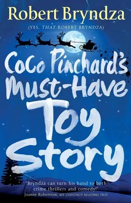 Coco Pinchardová musí mať Toy Story: Iskrivá vianočná komédia s dobrým pocitom - Coco Pinchard's Must-Have Toy Story: A sparkling feel-good Christmas comedy