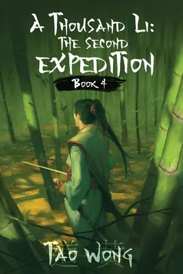 Tisíc Li: Druhá výprava: Tisíc Li: štvrtá kniha - A Thousand Li: The Second Expedition: Book 4 of A Thousand Li