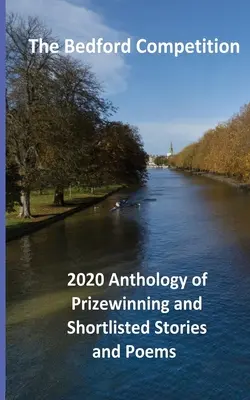 Súťaž Bedford 2020 Antológia ocenených a vybraných poviedok a básní - The Bedford Competition 2020 Anthology of Prizewinning and Shortlisted Stories and Poems