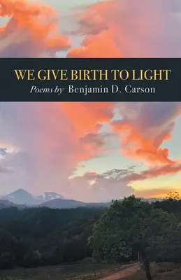 Rodíme svetlo: Básne - We Give Birth to Light: Poems