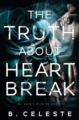 Pravda o zlomení srdca - The Truth about Heartbreak