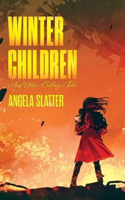 Zimné deti a iné mrazivé príbehy - Winter Children and Other Chilling Tales
