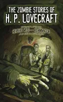 Zombie poviedky H. P. Lovecrafta: H. P. Lovecraft: Herbert West - Reanimator a ďalšie! - The Zombie Stories of H. P. Lovecraft: Featuring Herbert West--Reanimator and More!