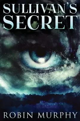 Sullivanovo tajomstvo: veľké tlačené vydanie - Sullivan's Secret: Large Print Edition