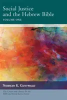 Sociálna spravodlivosť a hebrejská Biblia, prvý diel - Social Justice and the Hebrew Bible Volume One