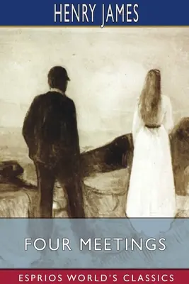 Štyri stretnutia (Esprios Classics) - Four Meetings (Esprios Classics)