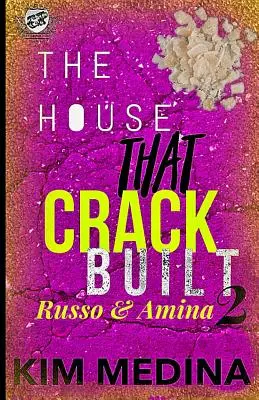 Dom, ktorý postavil Crack 2: Russo a Amina (The Cartel Publications Presents) - The House That Crack Built 2: Russo & Amina (The Cartel Publications Presents)