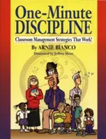 Jednominútová disciplína: Stratégie riadenia triedy, ktoré fungujú - One-Minute Discipline: Classroom Management Strategies That Work