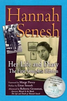 Hannah Senesh: Jej život a denník, prvé úplné vydanie - Hannah Senesh: Her Life and Diary, the First Complete Edition