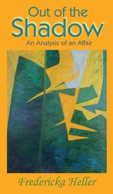 Z tieňa: Analýza aféry - Out Of The Shadow: An Analysis of an Affair