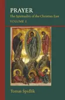 Modlitba, 206: Spiritualita kresťanského Východu 2. zväzok - Prayer, 206: The Spirituality of the Christian East Volume 2