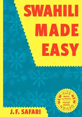 Swahili Made Easy. a Beginner's Complete Course