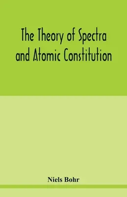 Teória spektier a atómová konštitúcia - The theory of spectra and atomic constitution